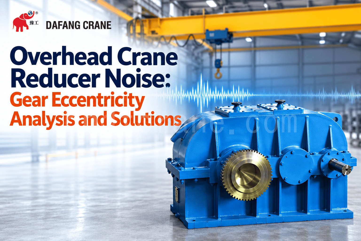 Overhead Crane Reducer Noise